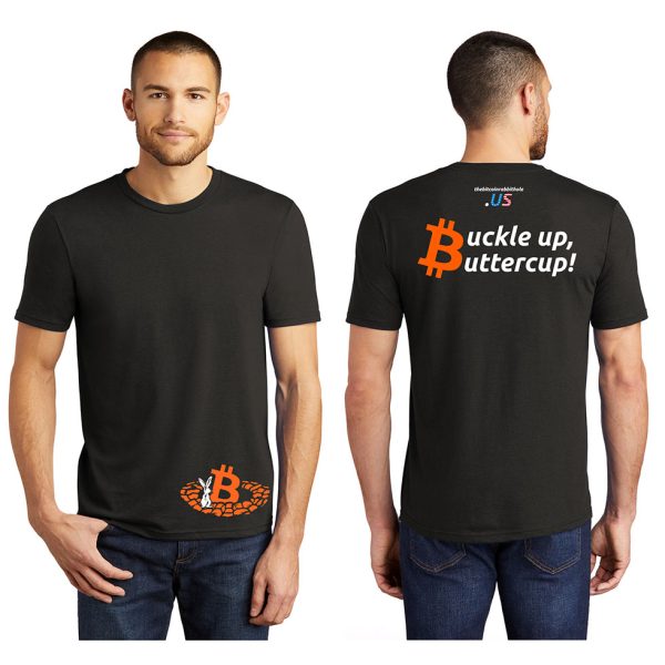 Buckle Up Buttercup Bitcoin Tshirt