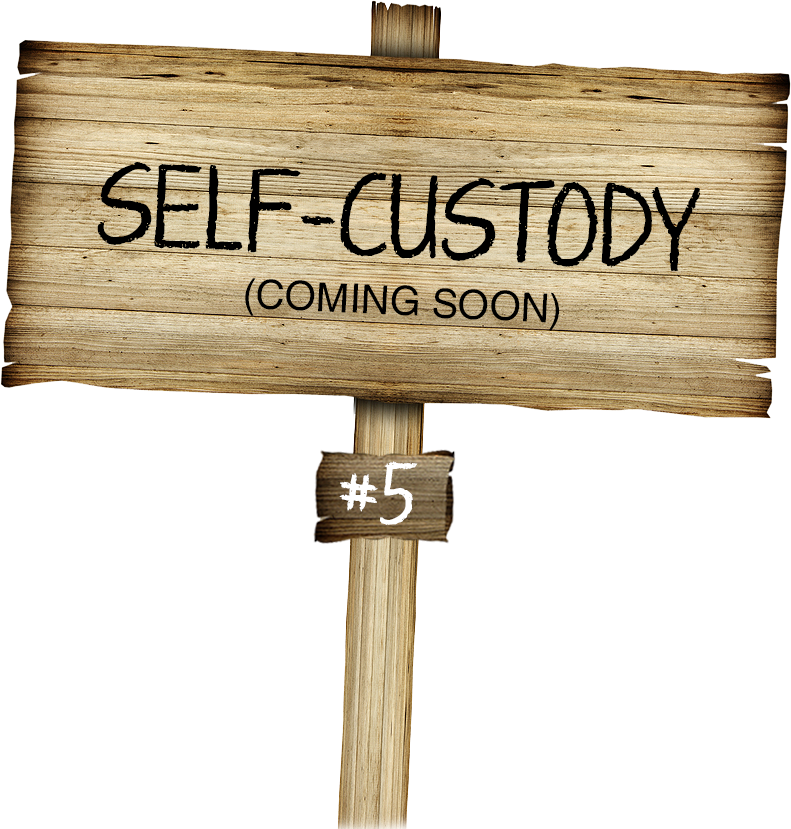 Wooden sign with self custody written on it